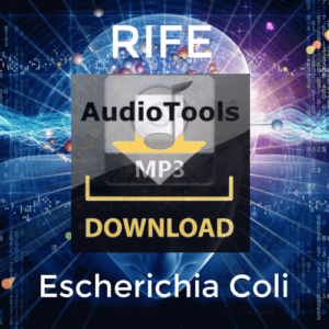 Escherichia COLI frequenze RIFE – AT038 – MP3