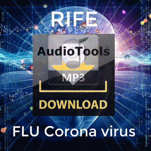 FLU Corona virus frequenze RIFE – AT015 – MP3